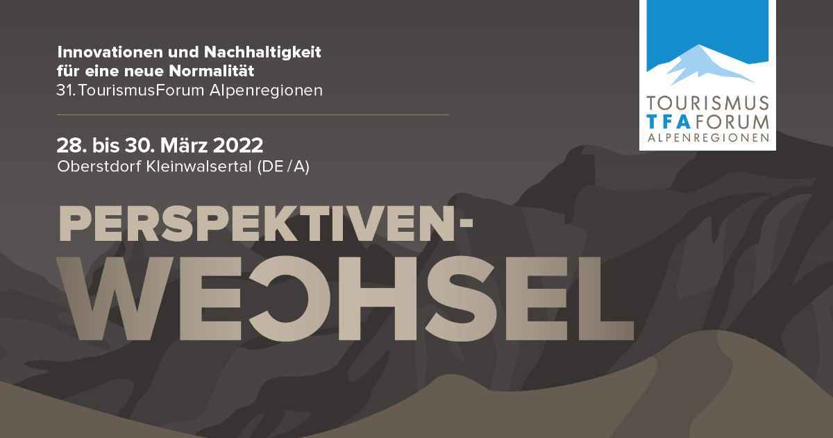 31. Tourismus TFA Forum Alpenregionen: Innovationen und Nachhaltigkeit  für eine neue Normalität